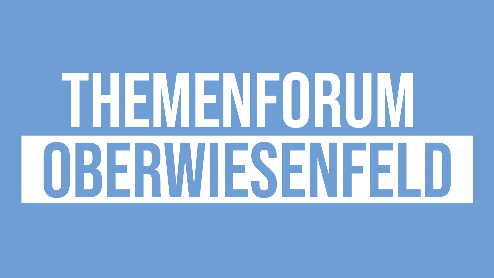 Kachel mit der Schrift "Themenforum Oberwiesenfeld"